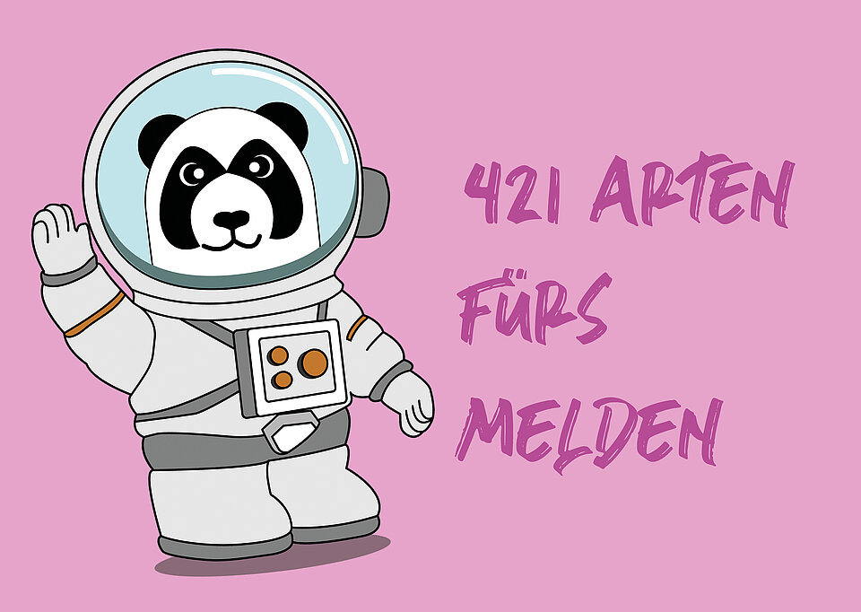 Grafik eines Pandas im Raumfahrtanzug, daneben Text: 421 Arten fürs melden