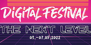 Headerbild Digital-Festival vor futuristischem Hintergrund mit Untertitel "The Next Level"