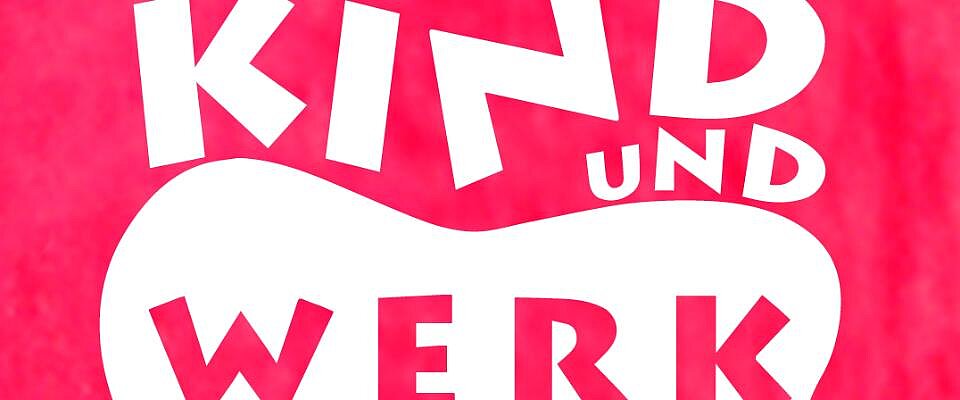 Kind und Werk e.V. Kinder- und Jugendkunstschule