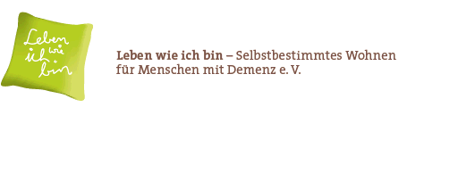 Leben wie ich bin - Selbstbestimmtes Wohnen für Menschen mit Demenz e.V.